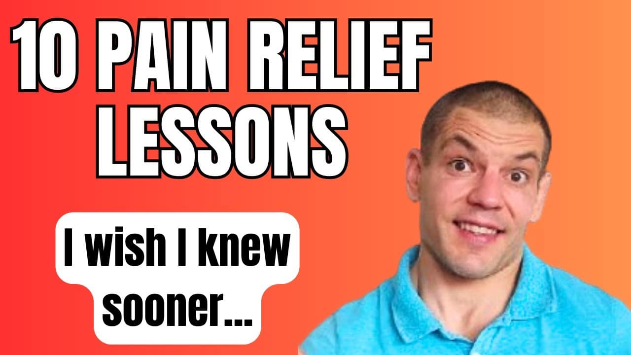 10 Pain Relief Lessons I Wish I Knew 17 Years Ago