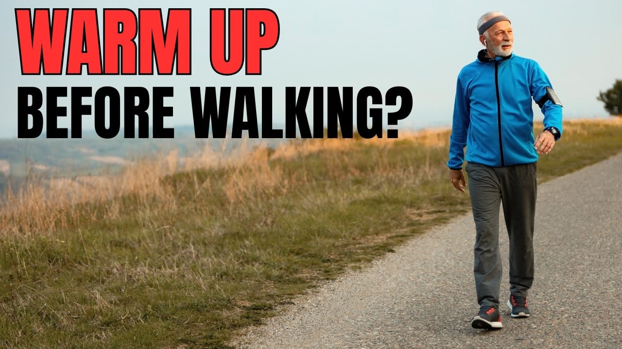 Do You Really Need to Warm Up Before Walking?