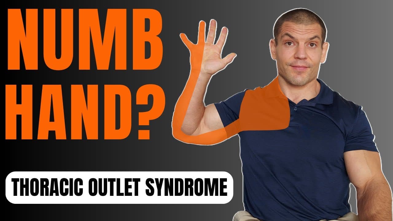 Thoracic Outlet Syndrome: Stop Hand Numbness Now