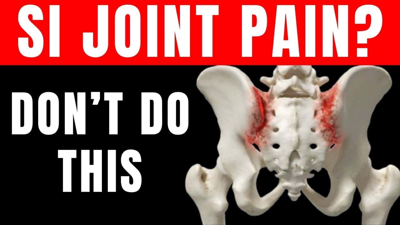 Avoid This Common Mistake with SI Joint Pain