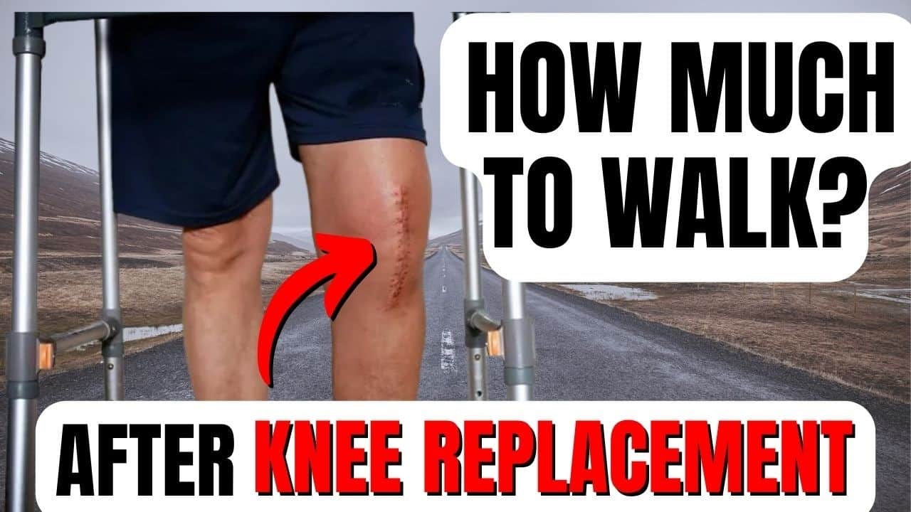 How Much Should You Walk After Knee Replacement Surgery?