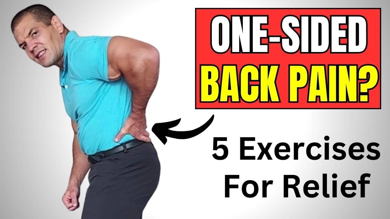 How To Fix One-Sided Lower Back Pain Fast: 5 Effective Exercises