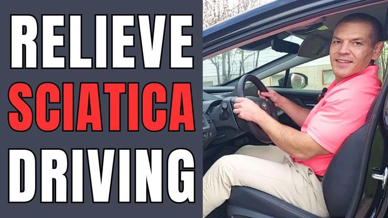 Relieve Sciatica When Driving: Tips for Comfort