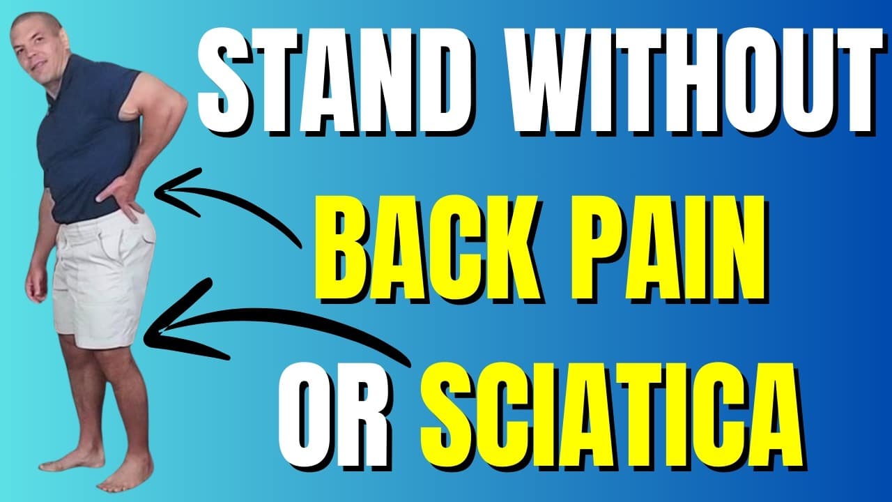 Stand Longer Without Back Pain or Sciatica (Age 50 )