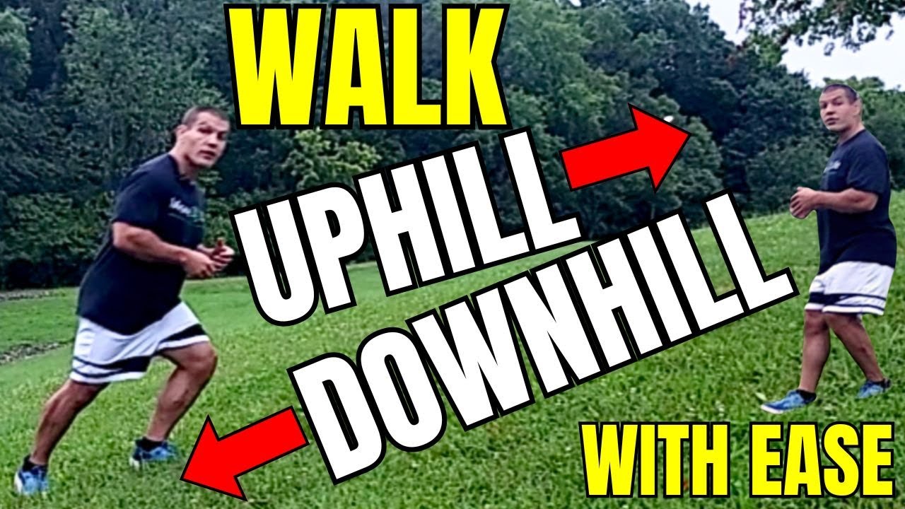 Tips for Walking Uphill and Downhill with Ease and Comfort