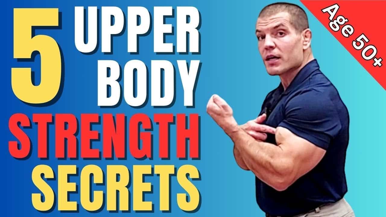 5 Upper Body Strength Secrets for Individuals Over 50