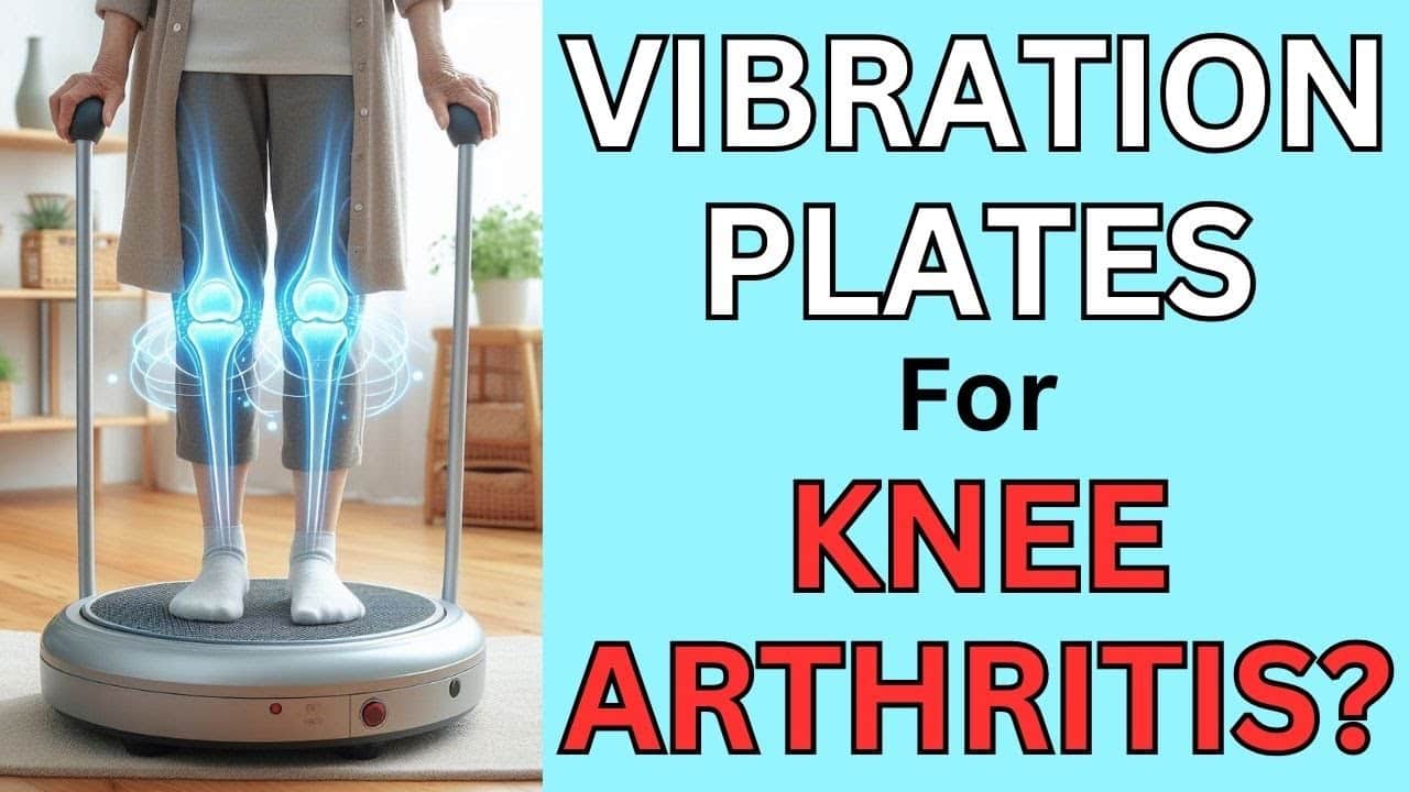 Are Vibration Plates Good for Knee Arthritis? Insights