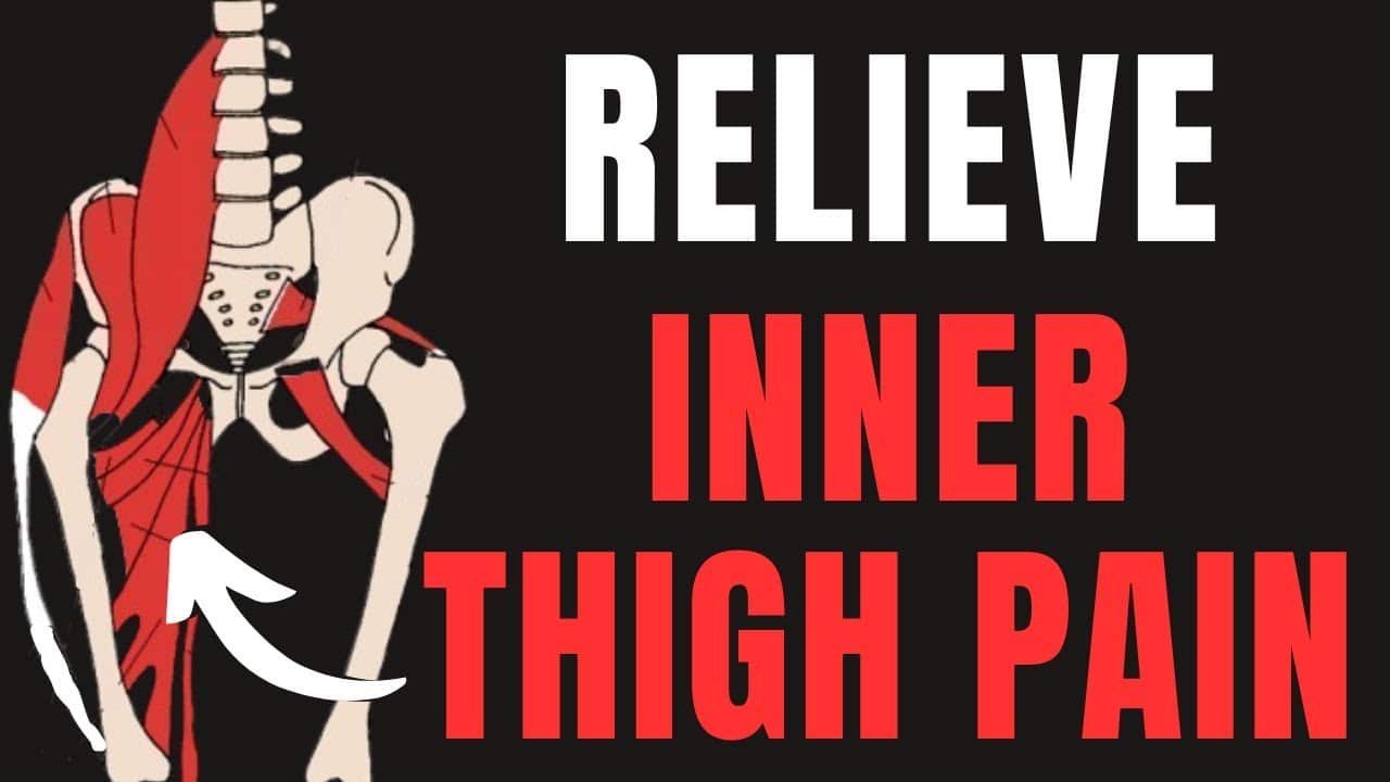 Relieve Inner Thigh Pain: Hidden Causes