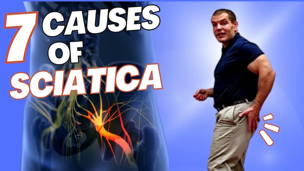 7 Causes of Sciatica You Probably Don't Know