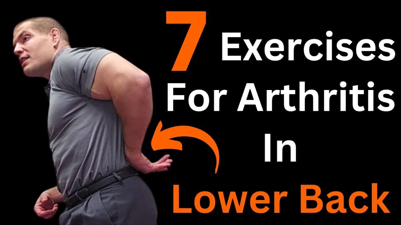 7 Exercises for Arthritis in Lower Back Relief