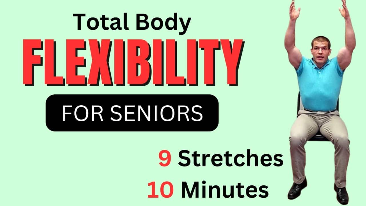 9 Chair Exercises for Seniors to Improve Flexibility