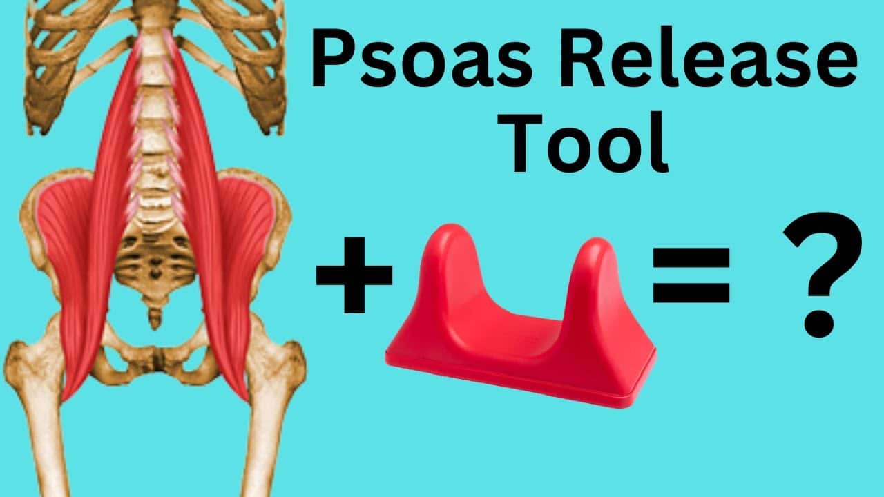 Psoas Release Tool and Stretches for Back