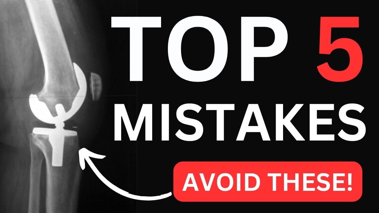 Top 5 Mistakes After Knee Replacement and How to Avoid Them