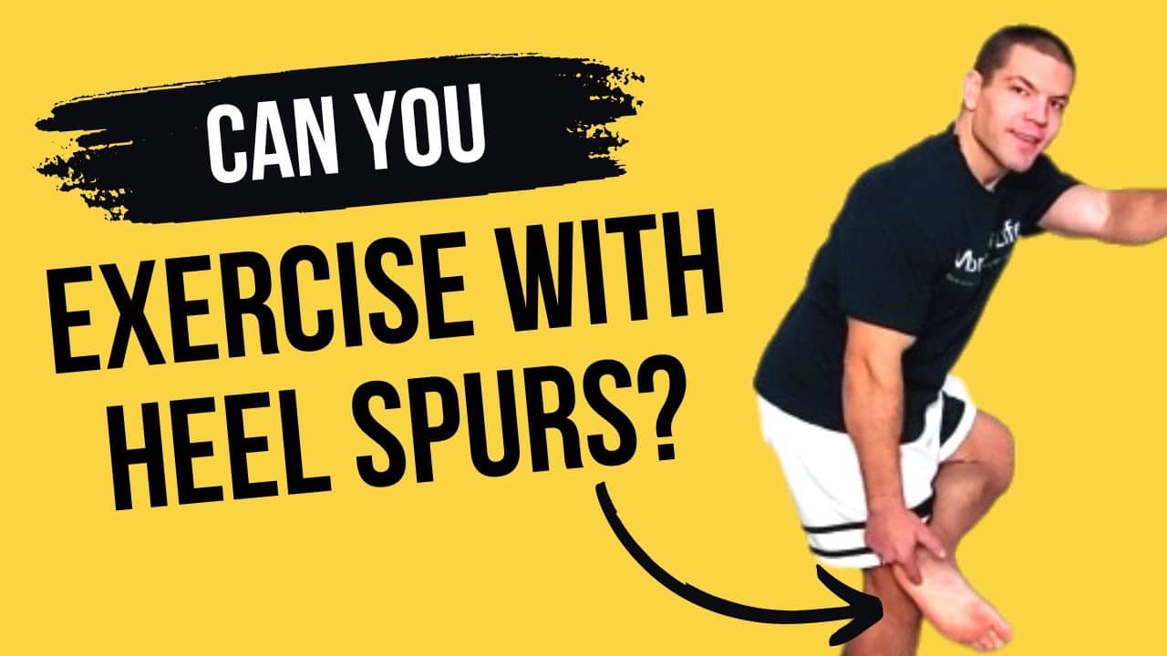 Can I Exercise With Heel Spurs? Safe Activities Revealed